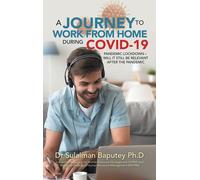 A Journey To Work From Home During Covid-19 Pandemic Lockdown - Will It Still Be Relevant After The Pandemic