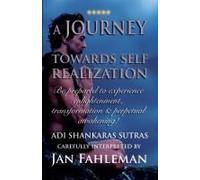 A Journey Towards Self Realization - Be Prepared To Experience Enlightenment, Transformation And Perpetual Awakening!