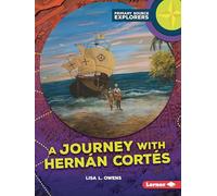 A Journey With Hernán Cortés