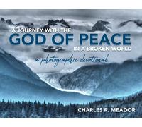 A Journey With The God Of Peace In A Broken World