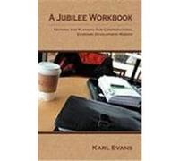A Jubilee Workbook: Defining and Planning Our Congregational Economic Development Mission Evans, Karl C. (Auteur)