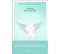 À Juliette Fabienne Le Clauze (Auteur), Patrick Poivre d'Arvor (Préface)