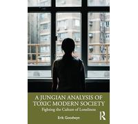 A Jungian Analysis of Toxic Modern Society