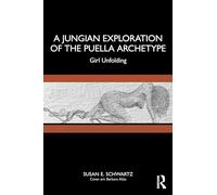 A Jungian Exploration of the Puella Archetype