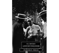 A Jury Hot for Genesis: A Collection of H.L. Mencken’s Reporting from the Scopes Monkey Trial