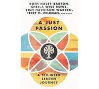 A Just Passion A SixWeek Lenten Journey by Terry M. Wildman Terry M. Wildman (Auteur)
