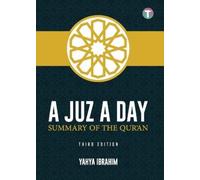 A Juz A Day: Summary of the Qur'an by Ibrahim, Yahya Adel [Paperback] NEUF