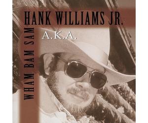 A.K.A. Wham Bam Sam by Hank Williams Jr. (2011-12-14)