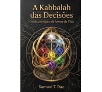 A Kabbalah das Decisões: O oráculo lógico da Árvore da Vida