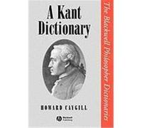 A Kant Dictionary, The Blackwell Philosopher Dictionaries Howard Caygill (Auteur)