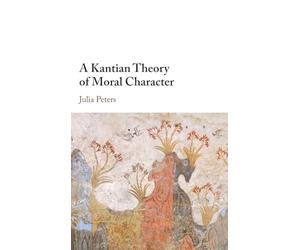 A Kantian Theory of Moral Character