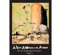 A Kat, A Mouse, and a Brick: The Art of George Herriman