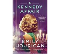 A Kennedy Affair: Powerful historical WW2 fiction about friendship and forbidden passion, inspired by true events