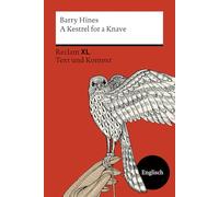 A Kestrel for a Knave: [Fremdsprachentexte XL - Text und Kontext] - Niveau B2 (GER) - Hines, Barry - Weltliteratur in Originalsprache; Unterrichtsmaterial - 14527