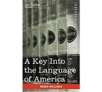 A Key Into the Language of America Williams, Roger (Auteur)