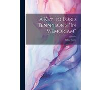 A Key To Lord Tennyson's "In Memoriam