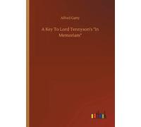 A Key To Lord Tennyson's "In Memoriam