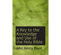 A Key To The Knowledge And Use Of The Holy Bible