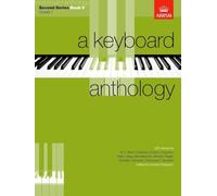 A keyboard anthology: second series book v grade 7 piano