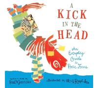 A Kick in the Head: An Everyday Guide to Poetic Forms