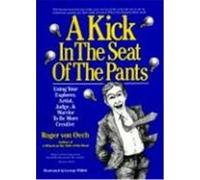 A Kick in the Seat of the Pants Roger Von Oech (Auteur)