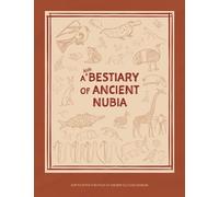A Kid's Bestiary of Ancient Nubia