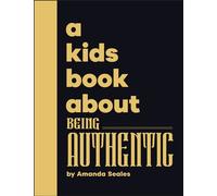 A Kids Book About Being Authentic - Amanda Seales - DK Children - ebook (ePub) - Livre