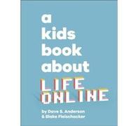 A Kids Book About Life Online - Blake Fleischacker - Dorling Kindersley Ltd - Livre en Anglais - Hardback Blake FleischackerBlake Fleischacker (Auteur)