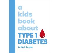 A Kids Book About Type 1 Diabetes