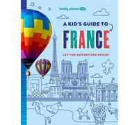 A Kid's Guide to France 1ed -anglais- - Lonely planet eng - Lonely Planet - cartonné - Méthode de langue