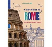 Lonely Planet – A Kid's Guide to Rome – anglais – 1re édition