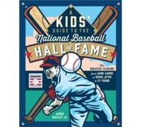 A Kids Guide to the National Baseball Hall of Fame by James Buckley Jr. Hardcover Book James Buckley Jr. (Auteur)