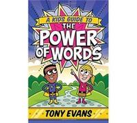 A Kids Guide to the Power of Words by Tony Evans Tony Evans (Auteur)