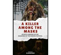 A Killer Among the Masks: Secrets Lurking in the Shadows of the Kukeri Festival