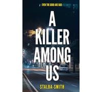 A Killer Among Us: A serial killer thriller with an ending you won’t expect
