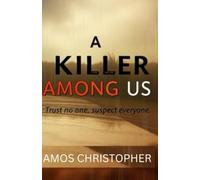 A killer among us: Trust no one, suspect everyone
