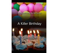 A Killer Birthday: The Seventh Charles Bentley Mystery: 7 (The Charles Bentley Mysteries)