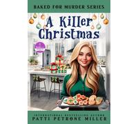 A KILLER CHRISTMAS: A SWEET CULINARY MYSTERY CHRISTMAS STORY WITH RECIPES