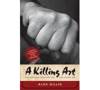 A Killing Art: The Untold History of Tae Kwon Do