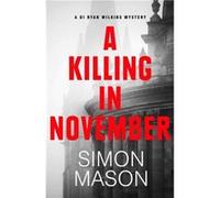 A Killing in November by Simon Mason Simon Mason (Auteur)