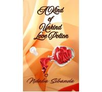 A Kind of Unkind Love Potion - Ndaba Sibanda - Phoenix Voices Publishing - ebook (ePub) - Livre