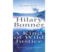 A Kind Of Wild Justice by Hilary Bonner Paperback Book Bonner, Hilary (Auteur)