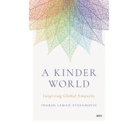 A Kinder World Inspiring Global Empathy - Ingrid Leman Stefanovic - Aevo UTP - ebook (ePub) - Livre