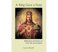 A King Gave a Feast: Reflections and Poems on God, Life and Scripture