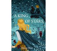 A King of Stars: Harry Potter meets A Game of Thrones in a magical fantasy adventure, full of war and love
