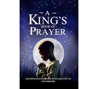 A King’s Book of Prayers: Equipping Young Kings with God’S Truth