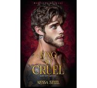 A King So Cruel: Dark Mafia Romance (Deutsche Ausgabe)