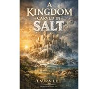 A Kingdom Carved in Salt: This book reveals how we can transform fragile systems built on scarcity, fear, and illusion into resilient societies grounded in wisdom, stewardship, and moral courage.
