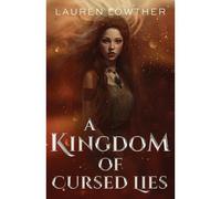 A Kingdom Of Cursed Lies