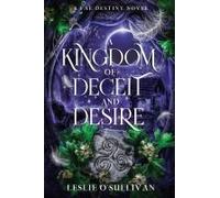 A Kingdom Of Deceit And Desire